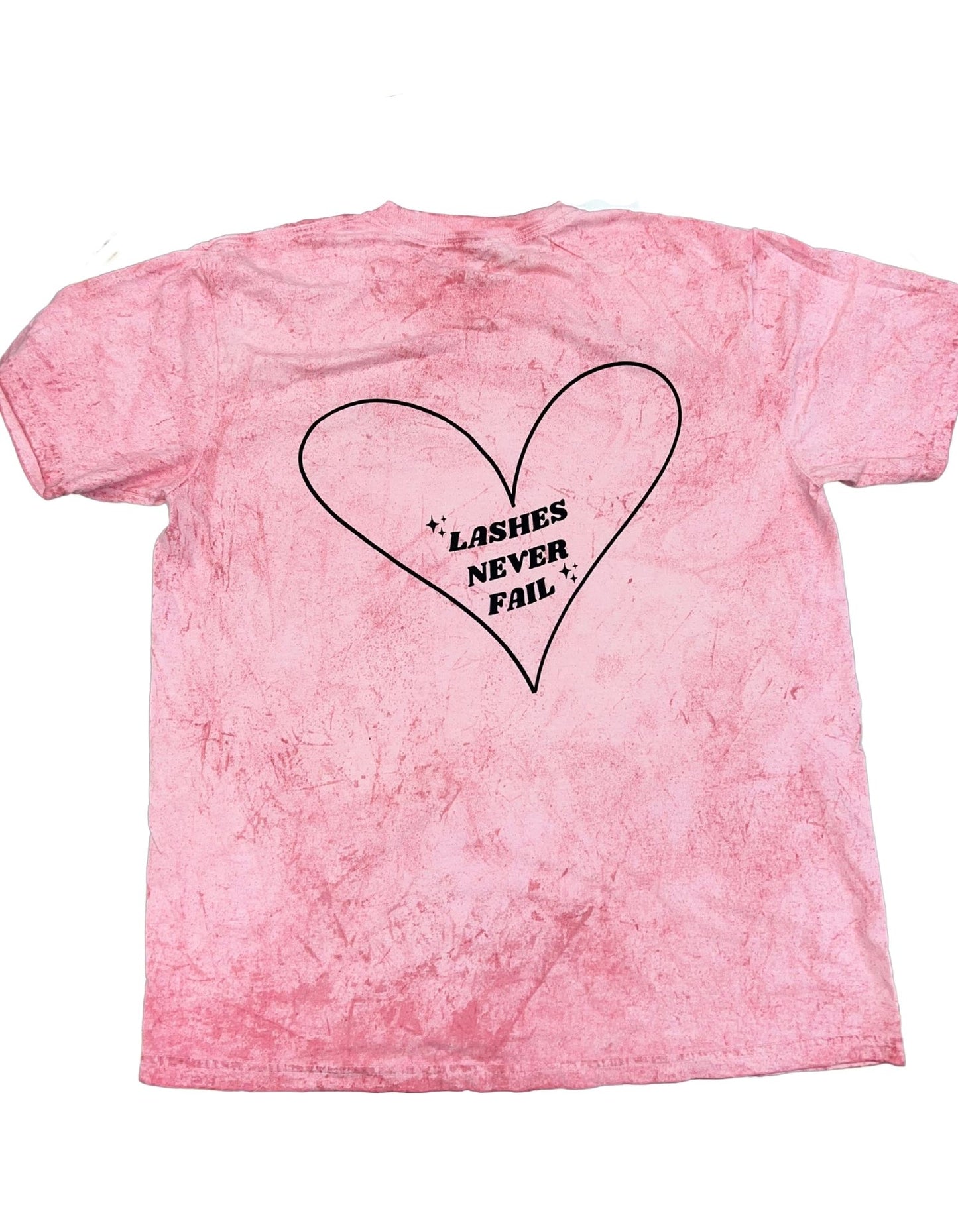 Lash Addict/Lashes Never Fail T-Shirt (Pink Dye)